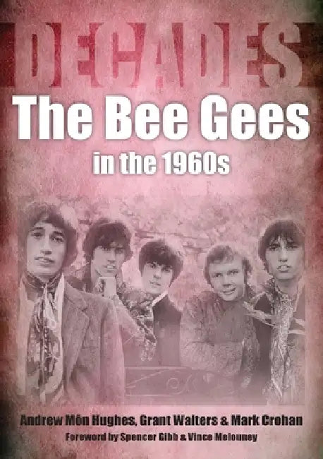 The Beegees In The 1960s by Andrew Mon Hughes