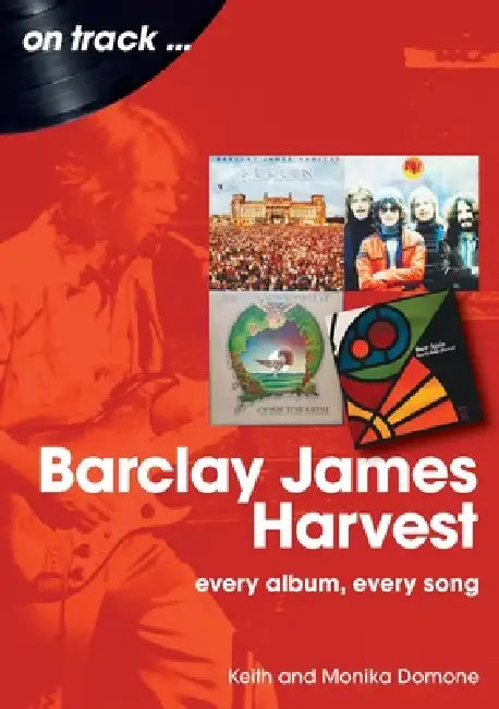 Barclay James Harvest On Track by Keith Domone
