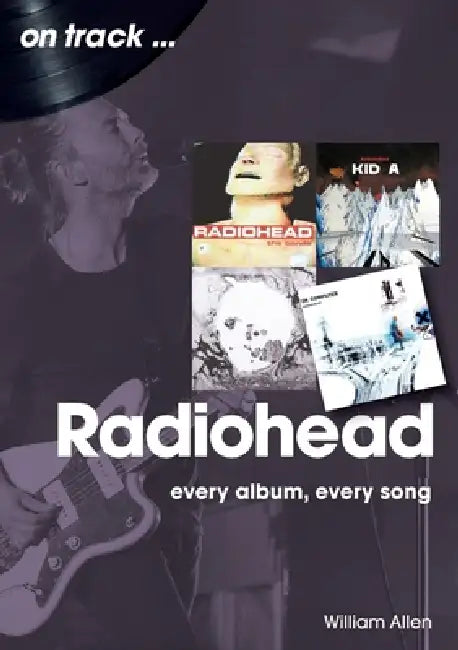 Radiohead On Track by William Allen