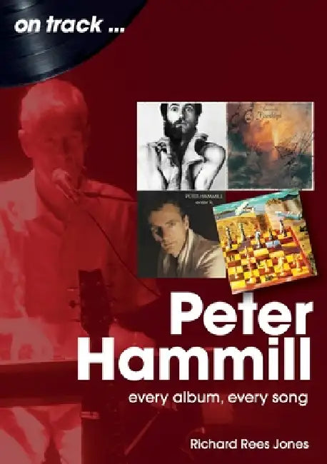 Peter Hammill On Track Every Album Every Song