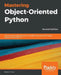 Mastering Object-Oriented Python - Second Edition by Steven F. Lott