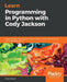 Learn Programming in Python with Cody Jackson by Cody Jackson