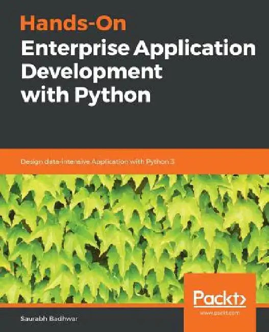 Hands-On Enterprise Application Development with Python by Saurabh Badhwar
