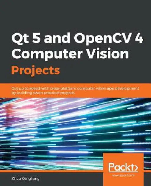 Qt 5 and OpenCV 4 Computer Vision Projects by Zhuo Qingliang