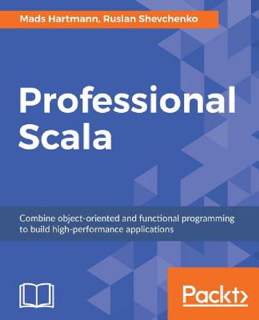 Professional Scala by Mads Hartmann Jensen, Ruslan Shevchenko
