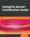 CompTIA Server+ Certification Guide by Ron Price