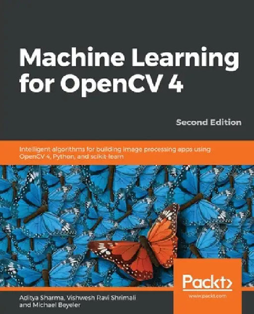 Machine Learning for OpenCV 4- Second Edition by Aditya Sharma
