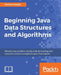 Beginning Java Data Structures and Algorithms by James Cutajar