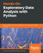 Hands-On Exploratory Data Analysis with Python: Perform EDA techniques to understand, summarize, and investigate your data by Suresh Kumar Mukhiya