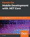 Hands-On Mobile Development with .NET Core by Can Bilgin