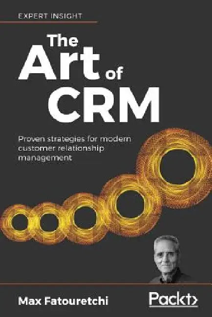 The Art of CRM by Max Fatouretchi