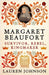 Margaret Beaufort: Survivor, Rebel, Kingmaker by Lauren Johnson