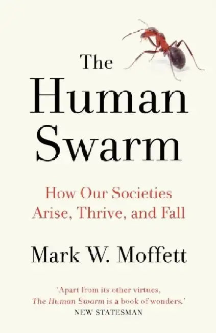 The Human Swarm by Mark W. Moffett