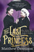 The Last Princess by Matthew Dennison