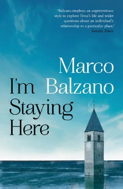 I'm Staying Here by Marco Balzano