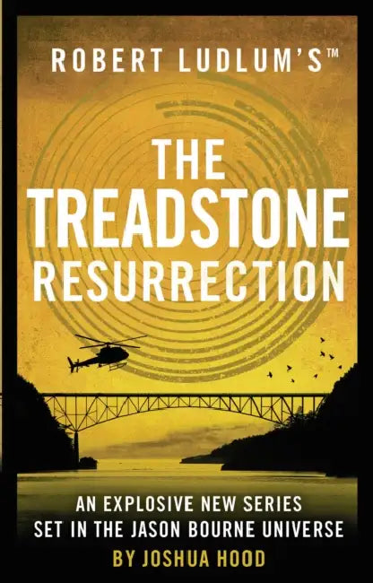 Robert Ludlum's™ the Treadstone Resurrection by Joshua Hood