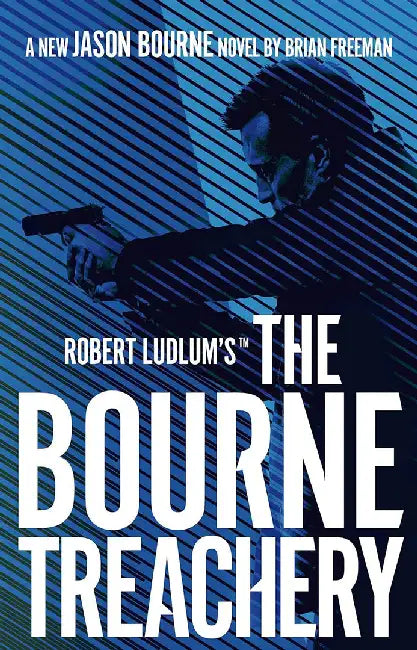 Robert Ludlum's™ the Bourne Treachery by Brian Freeman