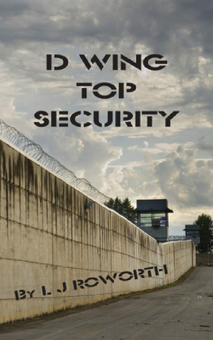 D Wing Top Security by L. J. Roworth