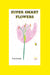 Super Smart Flowers by Tom Hooke