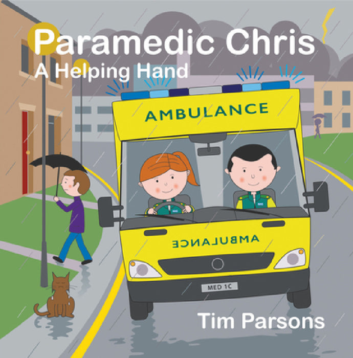 Paramedic Chris: A Helping Hand by Tim Parsons