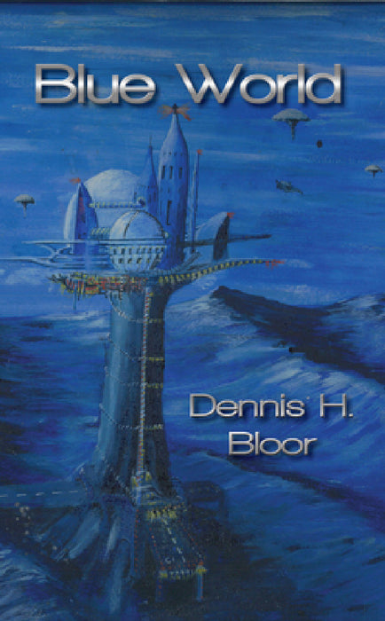 Blue World by Dennis H. Bloor