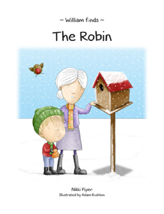 William Finds The Robin by Nikki Piper, Adam Rushton