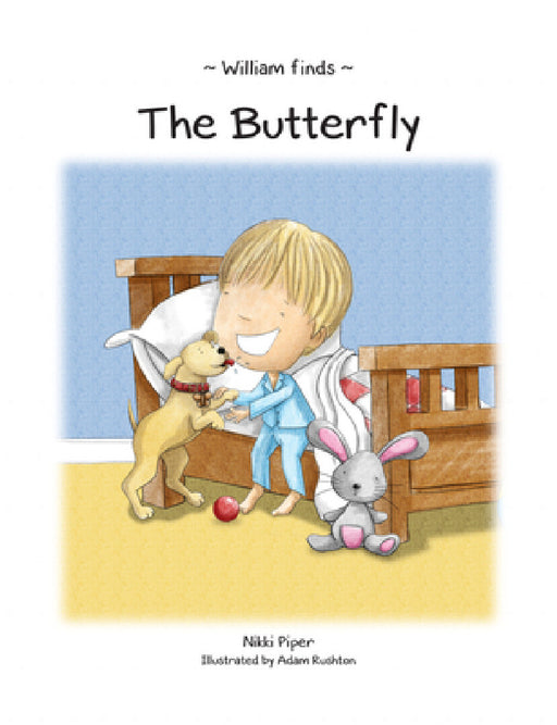 William Finds The Butterfly by Nikki Piper, Adam Rushton