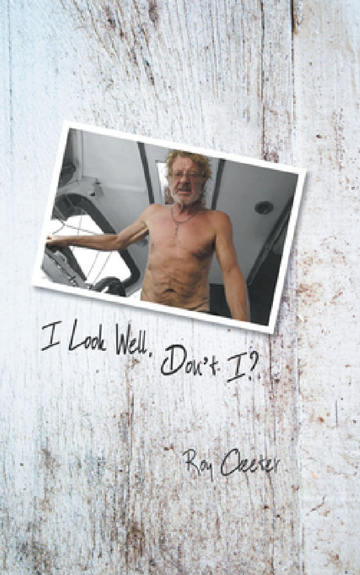 I Look Well, Don't I? by Roy Cleeter