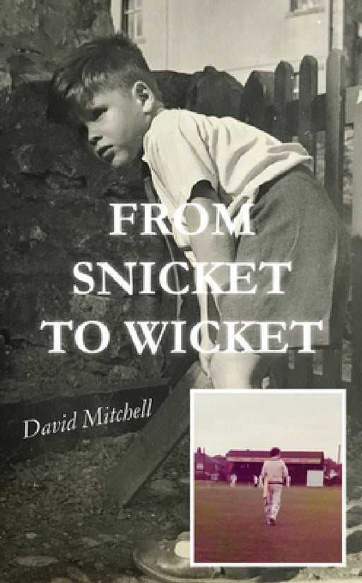 From Snicket to Wicket by David Mitchell