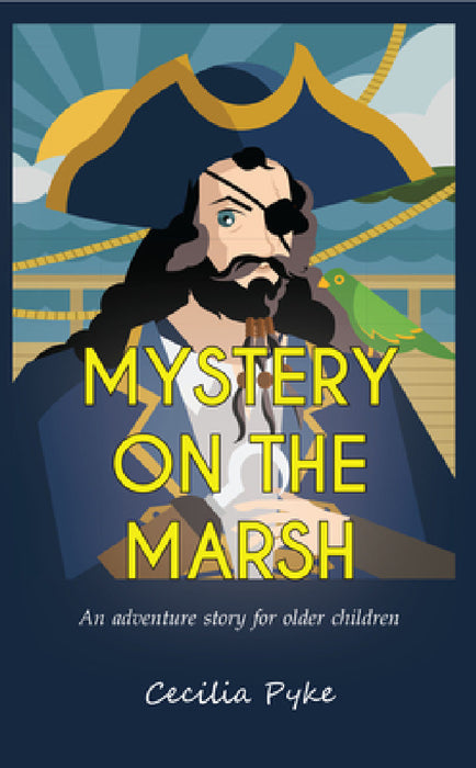 Mystery on the Marsh: An adventure story for older children by Cecilia Pyke