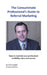 The Consummate Professional's Guide to Referral Marketing: Ways to maximise your professional credibility, status and success by Vince Golder, Steve Mullins