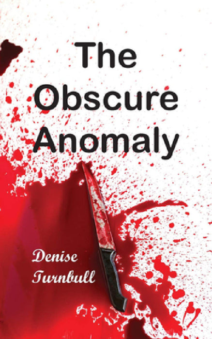 The Obscure Anomaly by Denise Turnbull