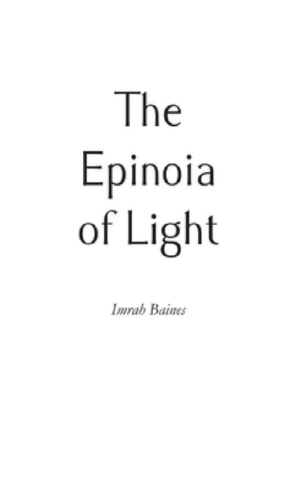 The Epinoia of Light by Imrah Baines
