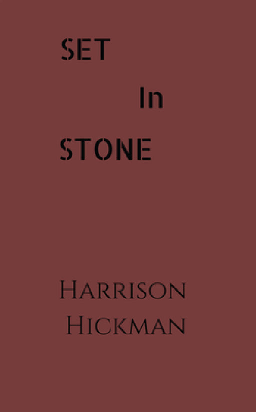 Set in Stone by Harrison Hickman