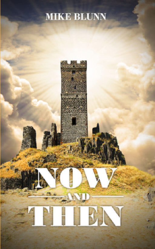 Now and Then by Mike Blunn