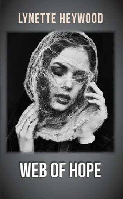 Web of Hope by Lynette Heywood