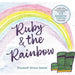 Ruby & the Rainbow by Elizabeth Grace Seetal
