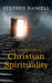 An Introduction to Christian Spirituality by Stephen Haskell