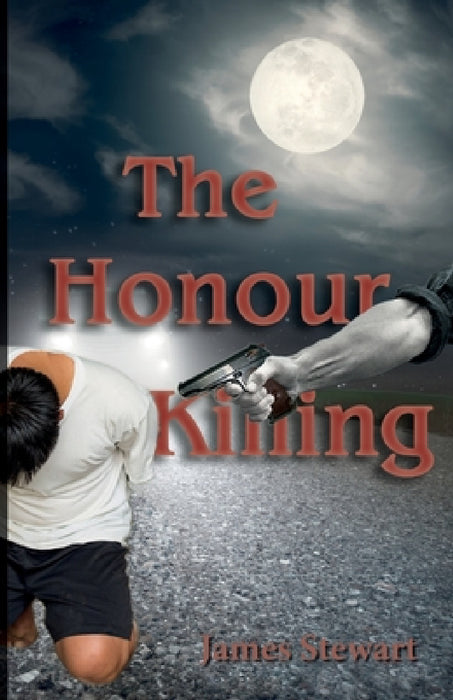 The Honour Killing by James Stewart