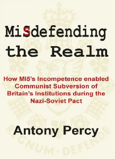 Misdefending the Realm by Antony Percy