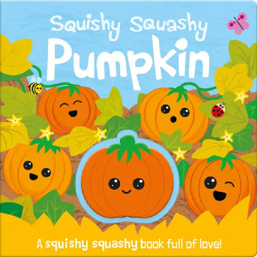 Squishy Squashy Pumpkin by Georgina Wren, Carrie Hennon