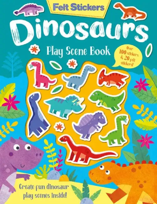 Felt Stickers Dinosaur Play Scene Book by Kit Elliot