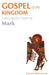 Gospel of the Kingdom: Exploring the Gospel of Mark by Whitworth, Patrick