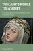 Tuscany's Noble Treasures: Conceptualizing Female Religious Life in Medieval Italy by Paula Clifford