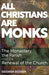 All Christians Are Monks: The Monastery, the Parish and the Renewal of the Church by George Guiver