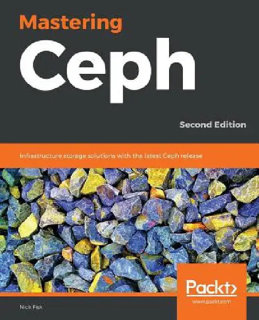 Mastering Ceph by Nick Fisk