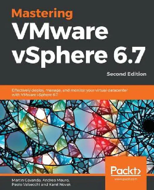 Mastering VMware vSphere 6.7 by Martin Gavanda