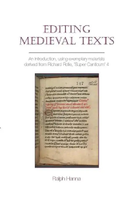 Editing Medieval Texts by Ralph Hanna