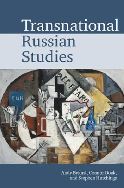 Transnational Russian Studies by Andy Byford