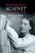 Working Against the Grain: Women Sculptors in Britain C.1885 - 1950 by Pauline Rose
